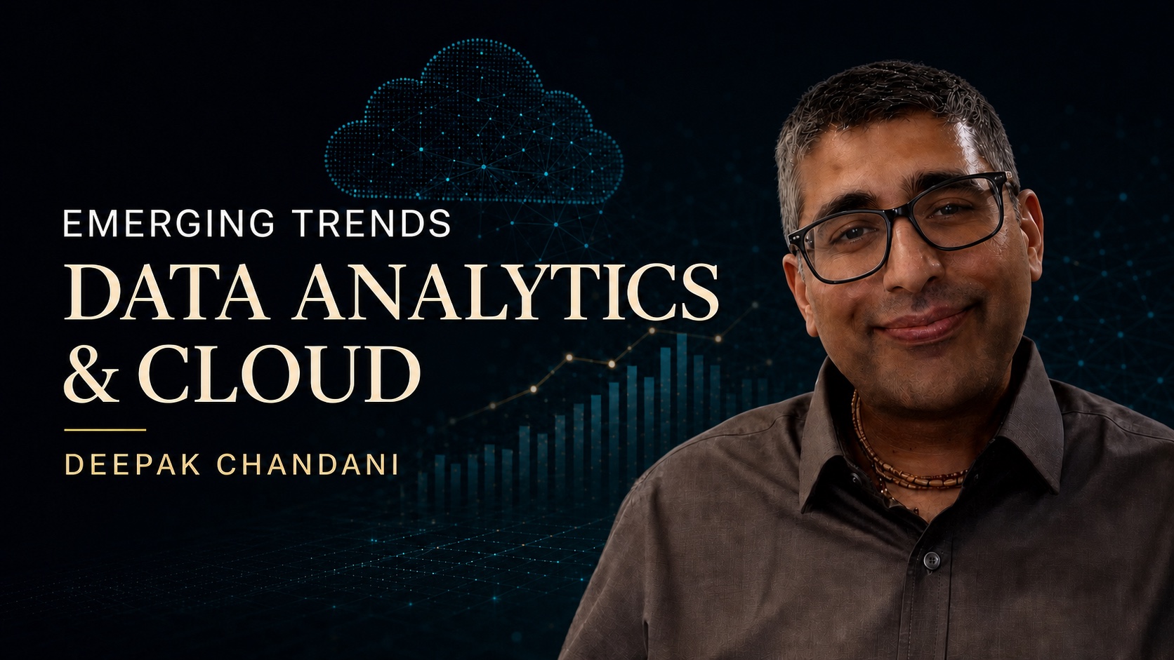 Deepak Chandani featured in Emerging Trends in Data Analytics and Cloud, wearing the dark shirt from the panel against an editorial cloud-and-data backdrop